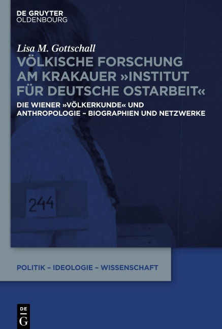 Völkische Forschung am Krakauer "Institut für Deutsche Ostarbeit" - Lisa M. Gottschall