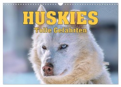 Cover-Bild zum Titel 'Huskies - Tolle Gefährten (Wandkalender 2026 DIN A3 quer), CALVENDO Monatskalender' von 'Liselotte Brunner-Klaus'