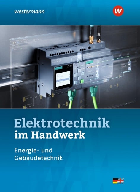 Elektrotechnik im Handwerk. Schulbuch - Jürgen Klaue, Dieter Jagla, Heinrich Hübscher, Harald Wickert