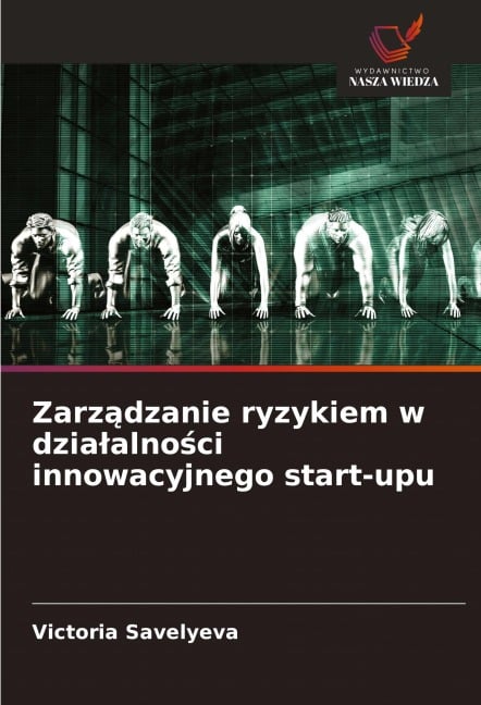 Zarz¿dzanie ryzykiem w dzia¿alno¿ci innowacyjnego start-upu - Victoria Savelyeva