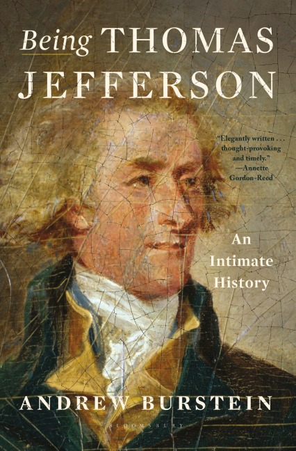 Being Thomas Jefferson - Andrew Burstein