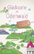 Cover-Bild zum Titel 'Glücksorte im Odenwald' von 'Sigrid Stöckel'