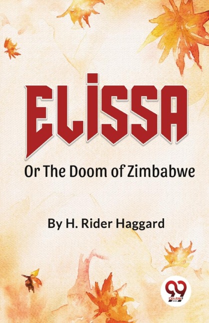Elissaor The Doom Of Zimbabwe - H. Rider Haggard