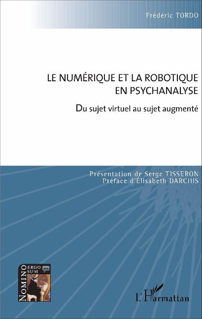 Le numerique et la robotique en psychanalyse - Tordo Frederic Tordo