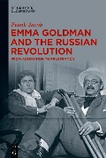 Cover-Bild zum Titel 'Emma Goldman and the Russian Revolution' von 'Frank Jacob'