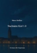 Cover-Bild zum Titel 'Nachtakte Kiel 1.0' von 'Marco Steffens'