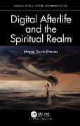 Cover-Bild zum Titel 'Digital Afterlife and the Spiritual Realm' von 'Maggi Savin-Baden'