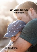 Cover-Bild zum Titel 'Ein Leitfaden fürs Vatersein' von 'Jaltas'