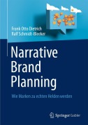 Cover-Bild zum Titel 'Narrative Brand Planning' von 'Ralf Schmidt-Bleeker, Frank Otto Dietrich'