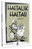 Hastalik Hastasi - Moliere