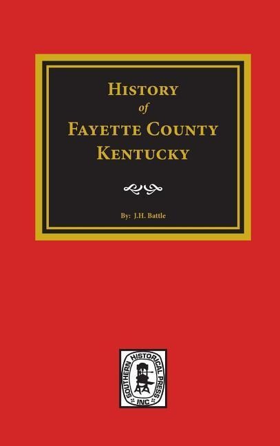 History of Fayette County, Kentucky - William Henry Perrin, Robert Peter