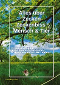 Alles über Zecken Zeckenbiss Mensch & Tier - Holger Kiefer