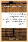 Cover-Bild zum Titel 'Étude Sur La Théorie Générale de l'Obligation d'Après Le Premier Projet de Code Civil' von 'Raymond Saleilles'