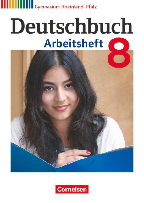 Deutschbuch Gymnasium 8. Schuljahr. Arbeitsheft mit Lösungen. Rheinland-Pfalz - Cordula Grunow, Angela Mielke, Deborah Mohr, Vera Potthast, Irmgard Schick