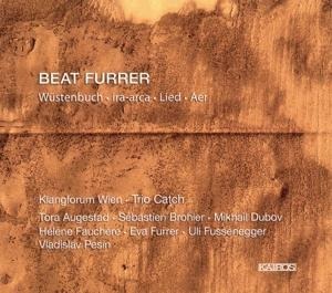 Wüstenbuch.Ira-Arca.Lied.Aer - Klangforum Wien/Trio Catch/Augestad/Fauchere