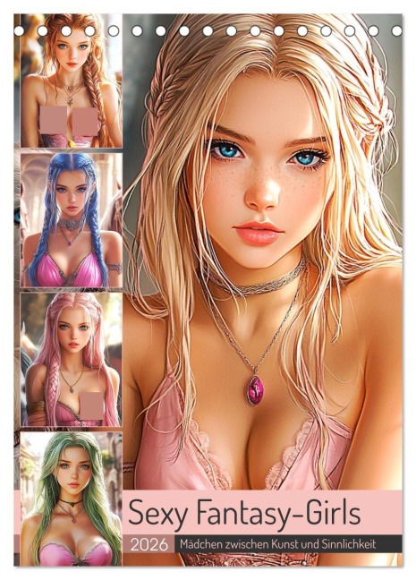 Sexy Fantasy-Girls. Mädchen zwischen Kunst und Sinnlichkeit (Tischkalender 2026 DIN A5 hoch), CALVENDO Monatskalender - Rose Hurley