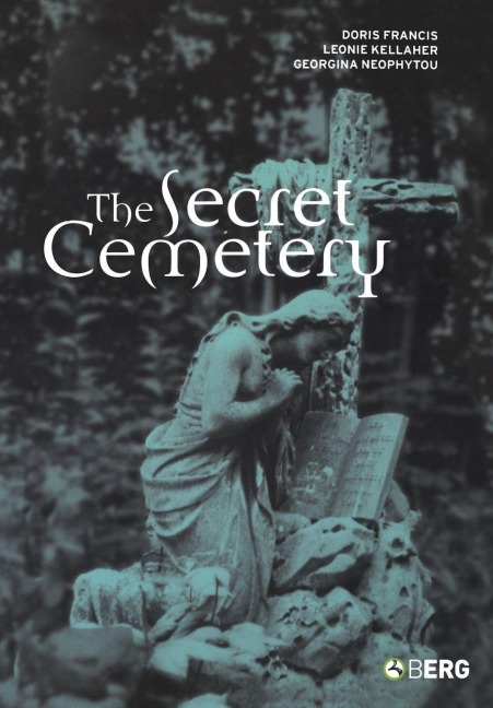 The Secret Cemetery - Doris Francis, Georgina Neophytou, Leonie Kellaher