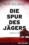 Cover-Bild zum Titel 'Die Spur des Jägers' von 'Matthias Ernst'