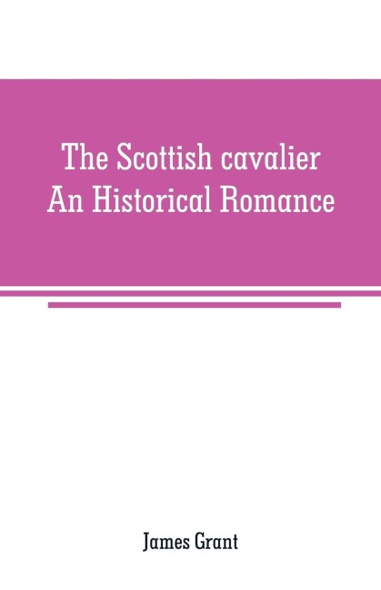 The Scottish cavalier - James Grant