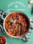 Cover-Bild zum Titel 'Foolproof Batch Cooking' von 'Katie Marshall'