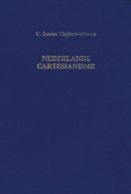 Nederlands Cartesianisme - C L Thijssen-Schoute