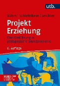 Projekt Erziehung - Winfried Böhm, Ernesto Schiefelbein, Sabine Seichter