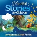 Mindful Stories for Children - Florian Lamp, Marco Sumfleth