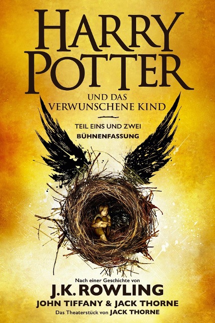 Harry Potter und das verwunschene Kind. Teil eins und zwei (Bühnenfassung) - J. K. Rowling, John Tiffany, Jack Thorne