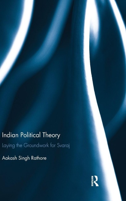 Indian Political Theory - Aakash Singh Rathore