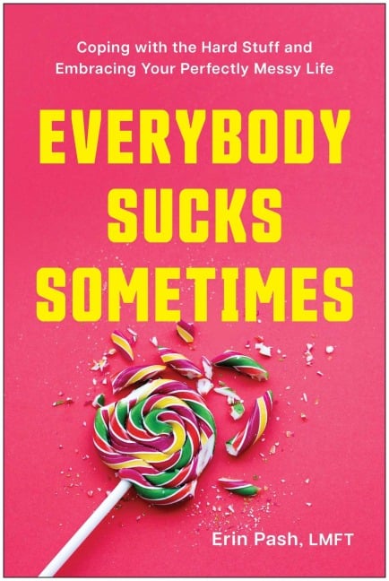 Everybody Sucks Sometimes - Erin Pash