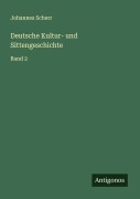 Cover-Bild zum Titel 'Deutsche Kultur- und Sittengeschichte' von 'Johannes Scherr'