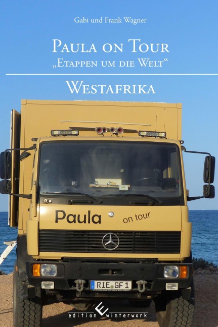 Paula on Tour - „Etappen um die Welt“ - Gabi Wagner, Frank Wagner