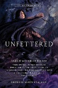 Cover-Bild zum Titel 'Unfettered' von 'Daniel Abraham, Brandon Sanderson, Robert Jordan, Tad Williams, Peter V Brett'