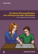 Cover-Bild zum Titel 'Gestützte Kommunikation mit nichtsprechenden Menschen' von 'Gisela Erdin'