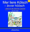 Mer liere Kölsch - ävver höösch - 