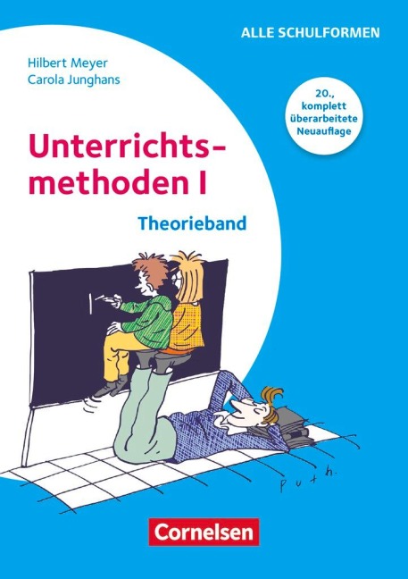 Praxisbuch Meyer. Unterrichtsmethoden I - Theorieband - Carola Junghans, Hilbert Meyer