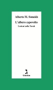L' albero capovolto. Lezioni sulla Torah - Alberto Moshe Somekh