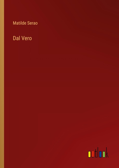 Dal Vero - Matilde Serao