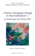 Cover-Bild zum Titel '' Poésie volcanique énergie et émerveillement ! ' au Printemps des Poètes 2025' von 'Nicole Barrière, Fatima Guémiah'