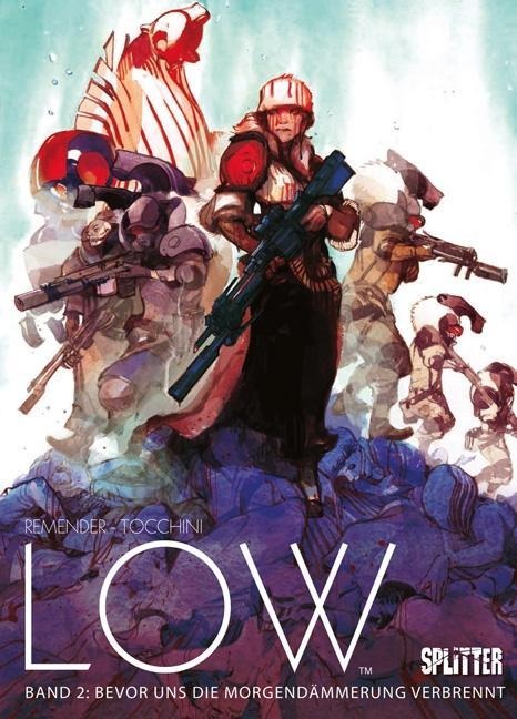 Low 02. Bevor uns die Morgendämmerung verbrennt - Rick Remender