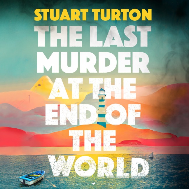 The Last Murder at the End of the World - Stuart Turton