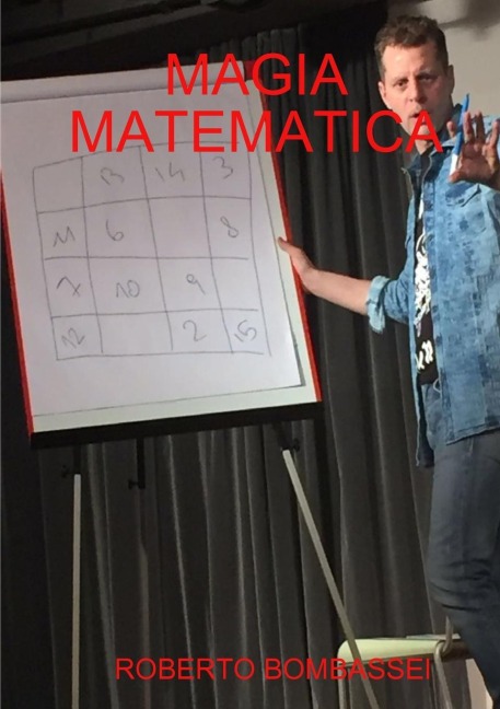 MAGIA MATEMATICA - Roberto Bombassei