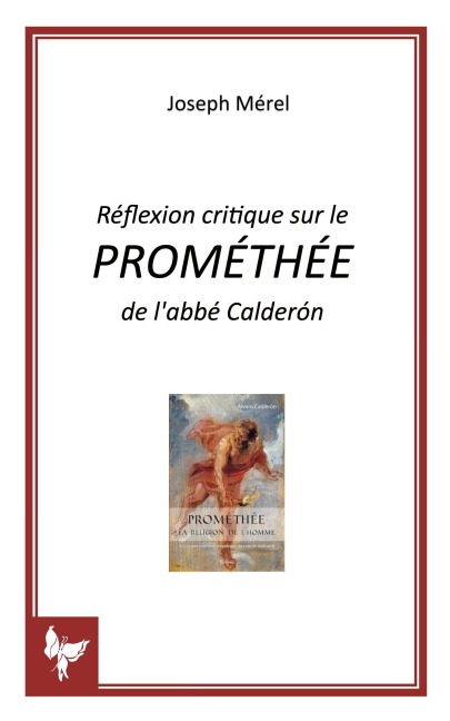 Réflexion critique sur le PROMÉTHÉE de l'abbé Calderón - Joseph Merel
