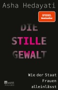 Cover-Bild zum Titel 'Die stille Gewalt' von 'Asha Hedayati'
