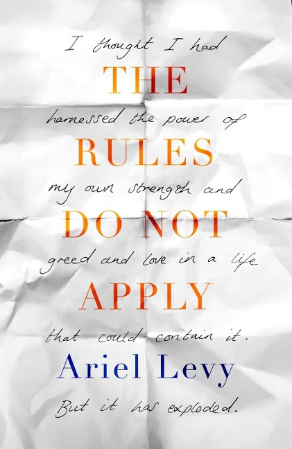 The Rules Do Not Apply - Ariel Levy