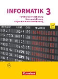 Informatik (Oldenbourg) - Gymnasium Bayern - Ausgabe 2017 - Band 3 - Peter Brichzin, Franz Jetzinger, Johannes Neumeyer, Klaus Reinold, Albert Wiedemann