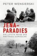Cover-Bild zum Titel 'Jena-Paradies' von 'Peter Wensierski'