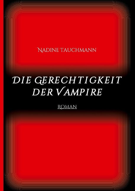 Die Gerechtigkeit der Vampire - Nadine Tauchmann