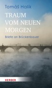 Cover-Bild zum Titel 'Traum vom neuen Morgen' von 'Tomás Halík'