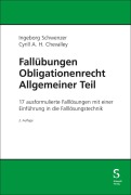 Cover-Bild zum Titel 'Fallübungen Obligationenrecht Allgemeiner Teil' von 'Ingeborg Schwenzer, Cyrill Chevalley'